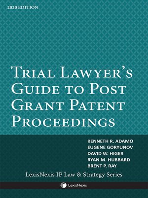 cover image of Trial Lawyer's Guide to Post Grant Patent Proceedings